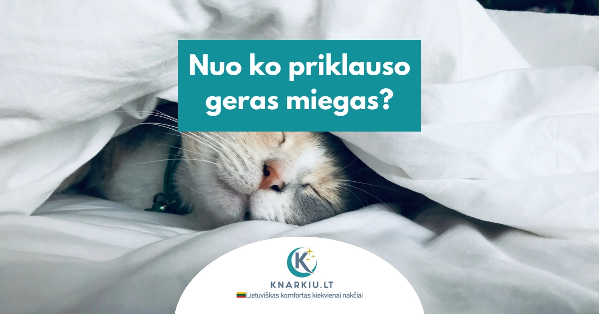 Nuo ko priklauso geras miegas?