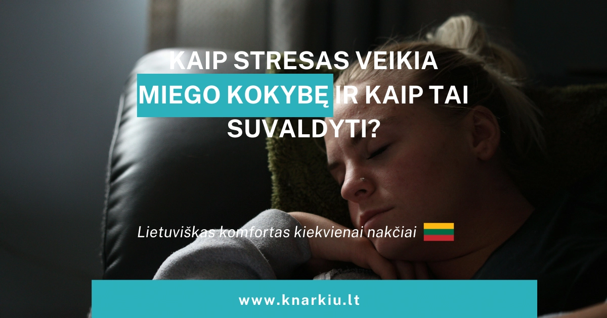 Kaip stresas veikia miego kokybę ir kaip tai suvaldyti?