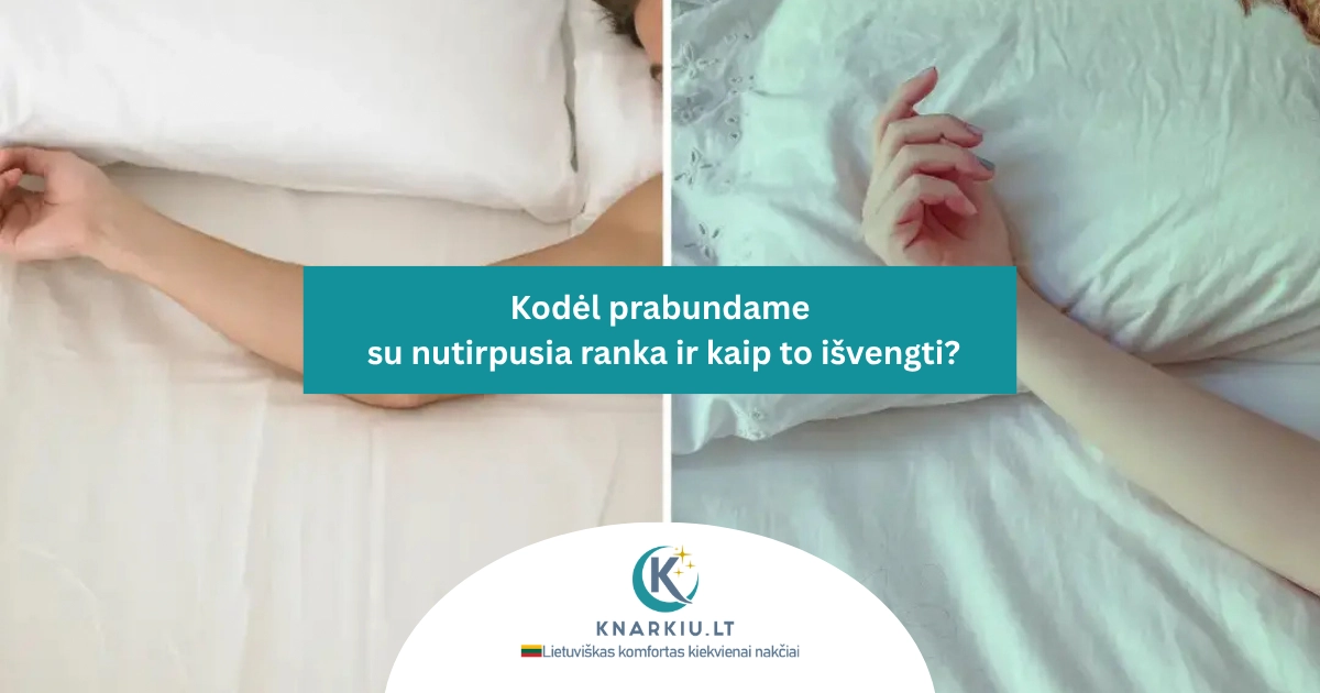 Kodėl prabundame su nutirpusia ranka ir kaip to išvengti?